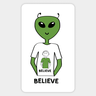 "Believe" T-shirt with Alien Wearing a T-shirt with a Human (Guy) No 2 Magnet